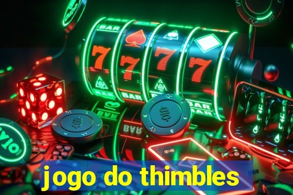 jogo do thimbles